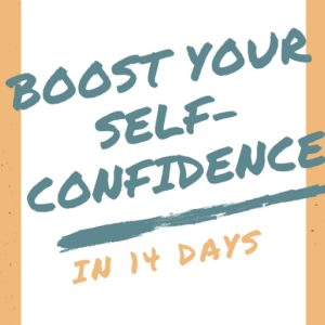 Ebook "Boost Your Self-Confidence In 14 Days"